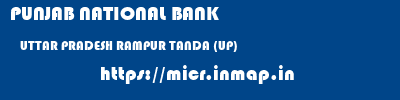 PUNJAB NATIONAL BANK  UTTAR PRADESH RAMPUR TANDA (UP)   micr code